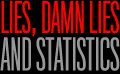 lies, damn lies and statistics