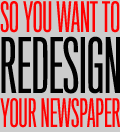 Newspaper redesign